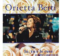 Berti, Orietta - IO Tu E Le Rose E Altri [Import]