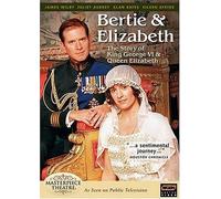 Bertie And Elizabeth: The Reluctant Royals - The Story Of King George Vi & Queen Elizabeth