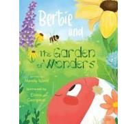 Bertie And The Garden Of Wonders