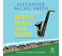 Bertie Plays Blues (The 44 Scotland Street Series) [Import]