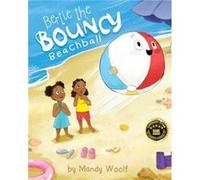 Bertie the Bouncy Beachball Bertie the Bouncy Beachball (Auteur)