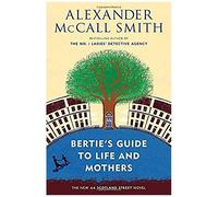 Bertie's Guide To Life And Mothers