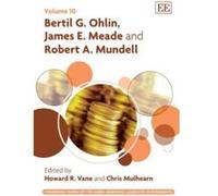Bertil G. Ohlin, James E. Meade and Robert A. Mundell (Pioneering Papers of the Nobel Memorial Laureates in Economics Series) - [Livre en VO] Howard R Vane, Chris Mulhearn (Auteur)