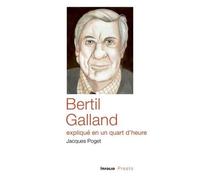 Bertil Galland Expliqué En Un Quart D'heure