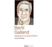 Bertil Galland expliqué en un quart d'heure