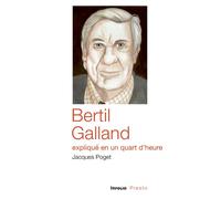 Bertil Galland expliqué en un quart d'heure - Jacques Poget - In Folio - Poche - Essai