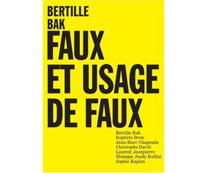 Bertille Bak Faux et usage de faux - Baptiste Brun - Presses Universitaires Rennes - broché - Essai