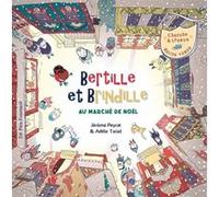 Bertille et Brindille au marché de Noël Adèle Tariel (Auteur), Jérôme Peyrat (Illustration)