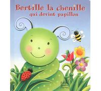 Bertille la chenille qui devint papillon