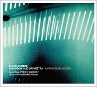 Bertini, Duccio & Rainbow Jazz Orchestra - A View of Standards