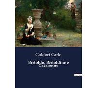 Bertoldo, Bertoldino E Cacasenno