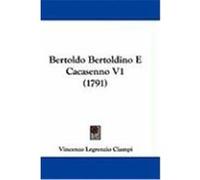 Bertoldo Bertoldino E Cacasenno Vincenzo Legrenzio Ciampi (Auteur)