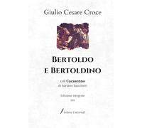 Bertoldo e Bertoldino: col Cacasenno di Adriano Banchieri | Edizione integrale (1951)