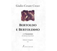 Bertoldo e Bertoldino: col Cacasenno di Adriano Banchieri | Edizione integrale (1951)