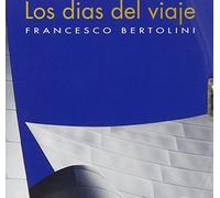 Bertolini Francesco - Los Dias Del Viaje [Import]