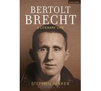 Bertolt Brecht: A Literary Life