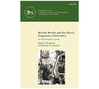 Bertolt Brecht And The David Fragments (1919-1921): An Interdisciplinary Study