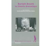 Bertolt Brecht: La théorie dramatique