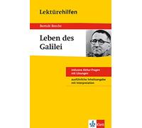 Bertolt Brecht "Leben des Galilei": inklusive Abitur-Fragen mit Lösungen. Ausführliche Inhaltsangabe mit Interpretation