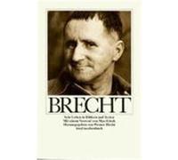 Bertolt Brecht. Sein Leben in Bildern und Texten Brecht, Bertolt (Auteur)