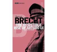 The Resistible Rise of Arturo Ui by Bertolt Brecht Paperback Book Bertolt Brecht (Auteur)