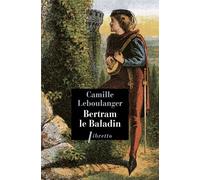 Bertram le baladin - Camille Leboulanger - Libretto - broché - Roman