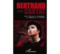 Bertrand Cantat Entre éthique du dégagement et immanence du contrôle - Thomas Roussot - L'harmattan - broché - Récit
