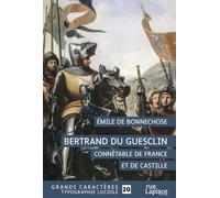 Bertrand Du Guesclin - Connétable De France Et De Castille