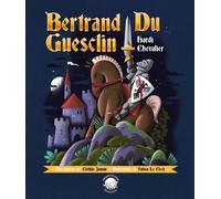 Bertrand Du Guesclin, Hardi Chevalier