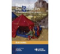 Bertrand Du Guesclin L'illustre chevalier breton