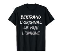 Bertrand Homme L'original Le Vrai L'unique Prénom Bertrand T-Shirt
