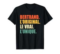 Bertrand L'original Le Vrai L'unique Cadeau Personnalisé T-Shirt