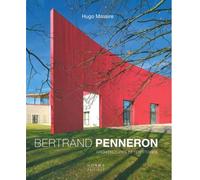 Bertrand Penneron Architectures et Territoires - Hugo Massire - Norma - broché - Monographie