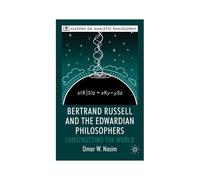 Bertrand Russell And The Edwardian Philosophers