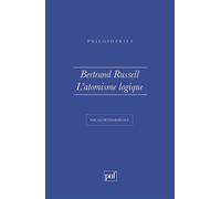 Bertrand Russell. l'atomisme logique - Ali Benmakhlouf - Puf - broché - Livre