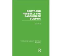 Bertrand Russell The Passionate Sceptic - Alan Wood - Taylor amp Francis Ltd - Livre en Anglais - Paperback Alan WoodAlan Wood (Auteur)
