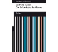 Bertrand Russell Valerie Gföh Die Zukunft des Pazifismus: (Reclams Uni (Poche)