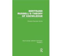 Bertrand Russells Theory of Knowledge - Elizabeth Ramsden Eames - Taylor amp Francis Ltd - Livre en Anglais - Paperback Elizabeth Ramsden EamesElizabeth Ramsden Eames (Auteur)