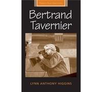 Bertrand Tavernier by Lynn Anthony Higgins Lynn Anthony Higgins (Auteur)