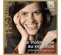 Bertrandt Emmanuelle – Le Violoncelle au 20e Siècle – Harmonia Mundi