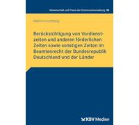Berücksichtigung von Vordienstzeiten und anderen förderlichen Zeiten sowie sonstigen Zeiten im Beamtenrecht der Bundesrepublik Deutschland und der Länder