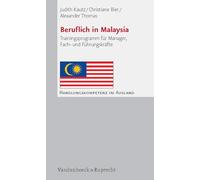 Beruflich in Malaysia: Trainingsprogramm Fur Manager, Fach- Und Fuhrungskrafte