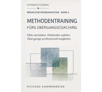 Berufliche Reorganisation - Methodentraining fürs Übergangcoaching