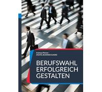 Berufswahl erfolgreich gestalten: Dein Weg zu einem erfüllte Berufsleben