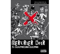 BERURIER NOIR 30 nouvelles noires