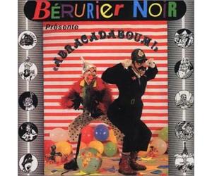 Bérurier Noir - Abracadaboum