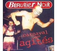 Bérurier Noir - Le Carnaval des agités