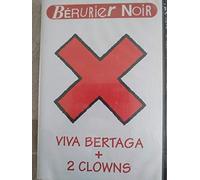 Bérurier Noir : Viva Bertaga / 2 Clowns [VHS]