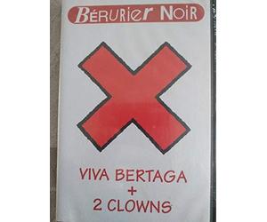 Bérurier Noir : Viva Bertaga / 2 Clowns [VHS]