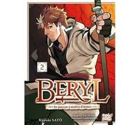 Beryl : de paysan à maître d'armes T02 Shigeru Sagazaki (Auteur), Kazuki Satô (Dessinateur), Tetsuhiro Nabeshima (Dessinateur)